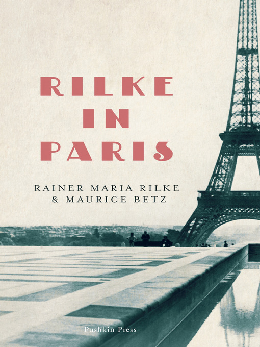 Title details for Rilke in Paris by Rainer Maria Rilke - Available